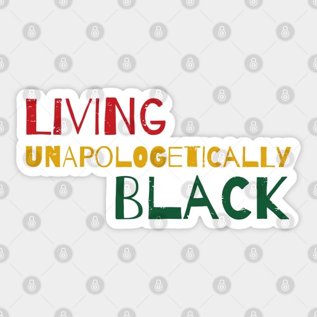 Living Unapologetically Black - African American Black Month Gift Sticker by WassilArt